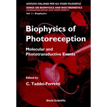 Biophysics of Photoreception: Molecular and Phototransductive Events : Proceedings of the International School of Biophysics Cas
