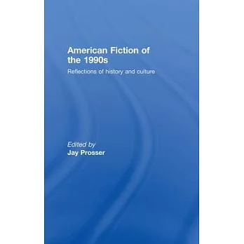 American Fiction of the 1990s: Reflections of History and Culture