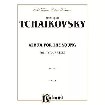 Album for the Young: Twenty-Four Pieces for Piano: Kalmus Calssic Edition