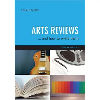 Arts Reviews: ...And How to Write Them