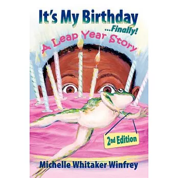 It’s My Birthday... Finally: A Leap Year Story