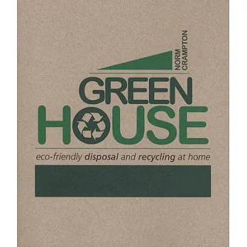 Green House: Eco-friendly Disposal and Recycling at Home