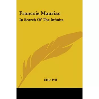 Francois Mauriac: In Search of the Infinite