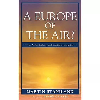 Europe of the Air?: The Airline Industry and European Integration