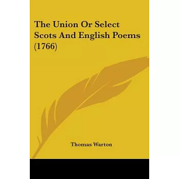 The Union Or Select Scots And English Poems 1766
