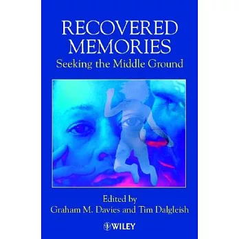 Recovered Memories: Seeking the Middle Ground