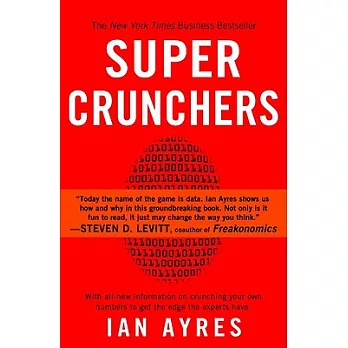 Super Crunchers: Why Thinking-By-Numbers Is the New Way to Be Smart