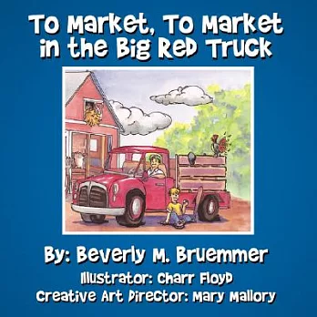 To Market, To Market in the Big Red Truck