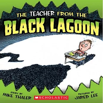 The teacher from the black lagoon /