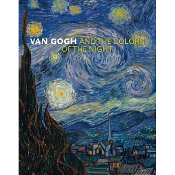 Van Gogh by Night: And the Colors of the Night