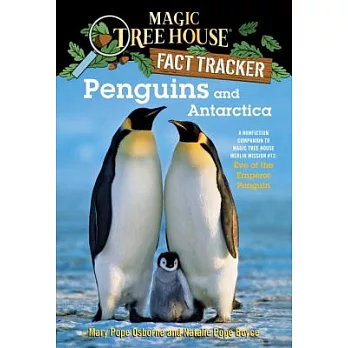 Penguins and Antarctica: A Nonfiction Companion to Magic Tree House #40: Eve of the Emperor Penguin