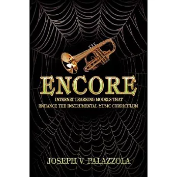 Encore: Internet Learning Models That Enhance the Instrumental Music Curriculum