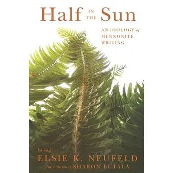 Half In The Sun: Anthology of Mennonite Writing