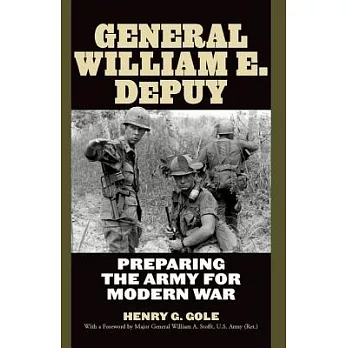 General William E. Depuy: Preparing the Army for Modern War