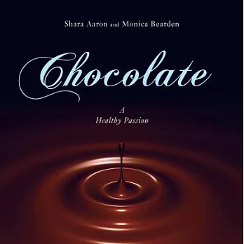 Chocolate - A Healthy Passion