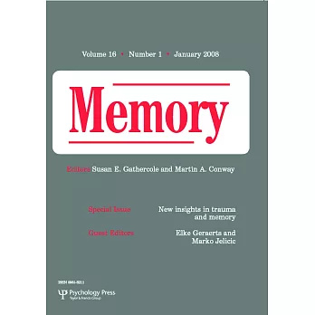 New Insights in Trauma and Memory: A Special Issue of Memory