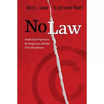 No Law: Intellectual Property in the Image of an Absolute First Amendment