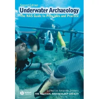 Underwater Archaeology: The NAS Guide to Principles and Practice