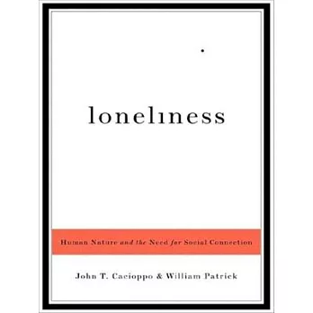 Loneliness: Human Nature and the Need for Social Connection, Library Edition