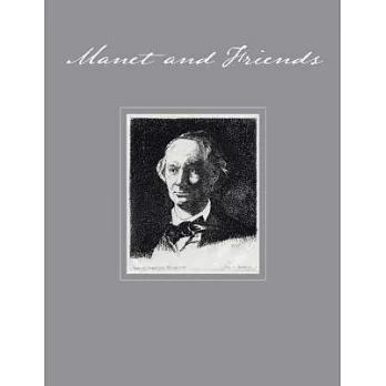 Manet And Friends: An Exhibition of Prints Organized Im Memory of George Mauner