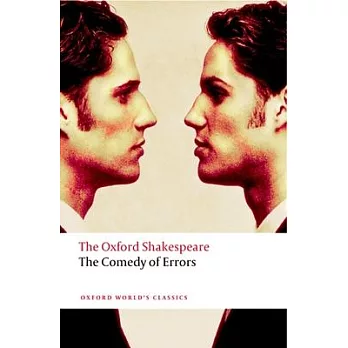 The Comedy of Errors: The Oxford Shakespeare the Comedy of Errors