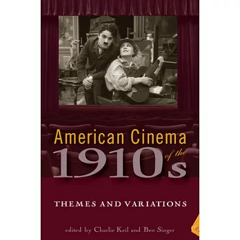 American Cinema of the 1910s: Themes and Variations