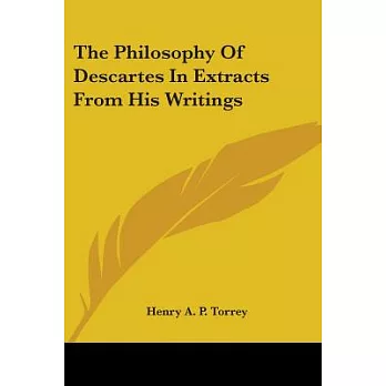 The Philosophy of Descartes in Extracts from His Writings
