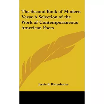 The Second Book of Modern Verse: A Selection of the Work of Contemporaneous American Poets