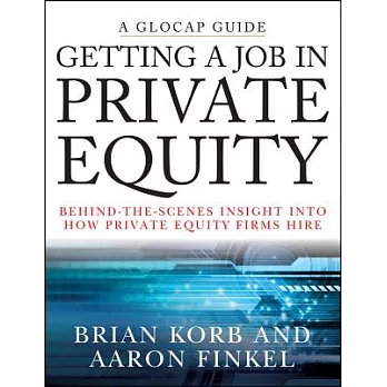 Getting a Job in Private Equity: Behind-the-Scenes Insight into How Private Equity Firms Hire