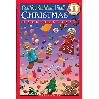 Scholastic Reader Level 1: Can You See What I See? Christmas: Read-And-Seek