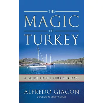 The Magic of Turkey: A Guide to the Turkish Coast