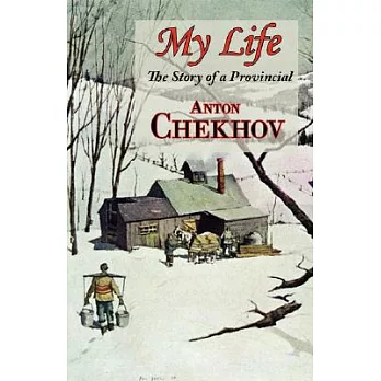 My Life (the Story of a Provincial)
