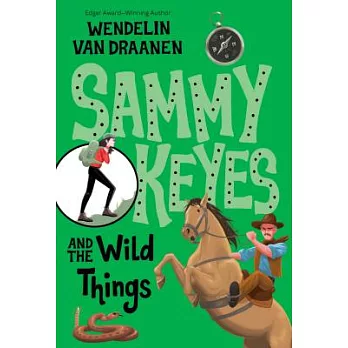 Sammy Keyes (11) : and the wild things /