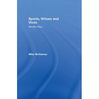 Sports, Virtues and Vices: Morality Plays