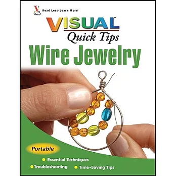 Visual Quick Tips Wire Jewelry