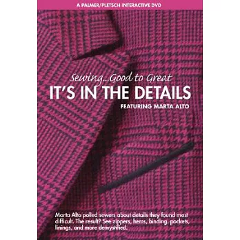 Sewing Good to Great: It’s in the Details