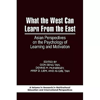 What the West Can Learn from the East: Asian Perspectives on the Psychology of Learning and Motivation