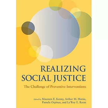 Realizing Social Justice: The Challenge of Preventive Interventions