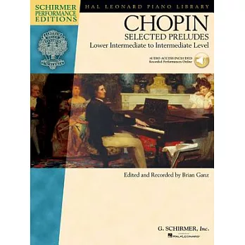 Chopin: Selected Preludes, Lower Intermediate to Intermediate Level, Schirmer Performance Editions