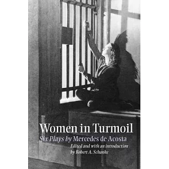 Women in Turmoil: Six Plays by Mercedes De Acosta