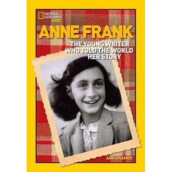 Anne Frank : the young writer who told the world her story /