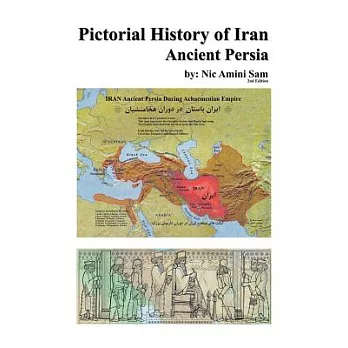 Pictorial History of Iran: Ancient Persia