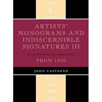 Artists’ Monograms and Indiscernible Signatures III: An International Directory