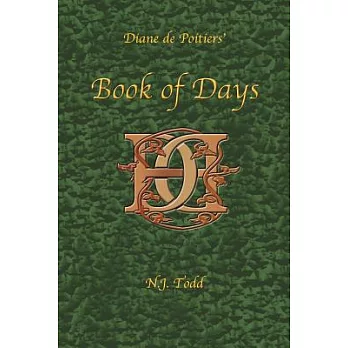 Book of Days: Diane De Poitiers’