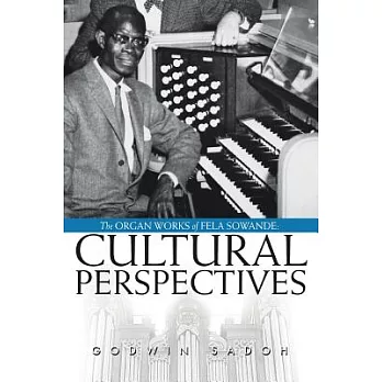 The Organ Works of Fela Sowande: Cultural Perspectives