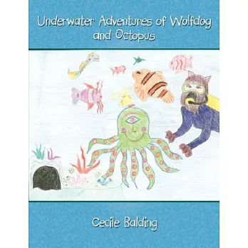 Underwater Adventures of Wolfdog and Octopus