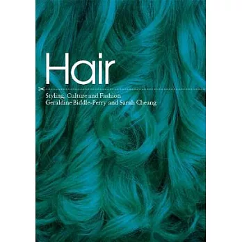 Hair: Styling, Culture and Fashion