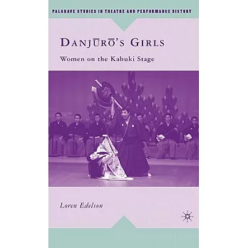 Danjuro’s Girls: Women on the Kabuki Stage