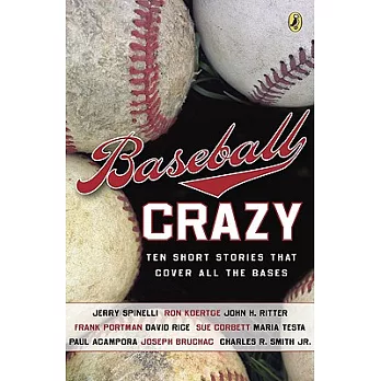 Baseball Crazy: Ten Stories That Cover All the Bases