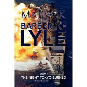 Mahayk and the Barber of Lyle: The Night Tokyo Burned